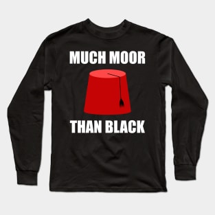 Much Moor - Moorish American Long Sleeve T-Shirt